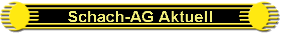 Schach-AG Aktuell