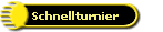 Schnellturnier